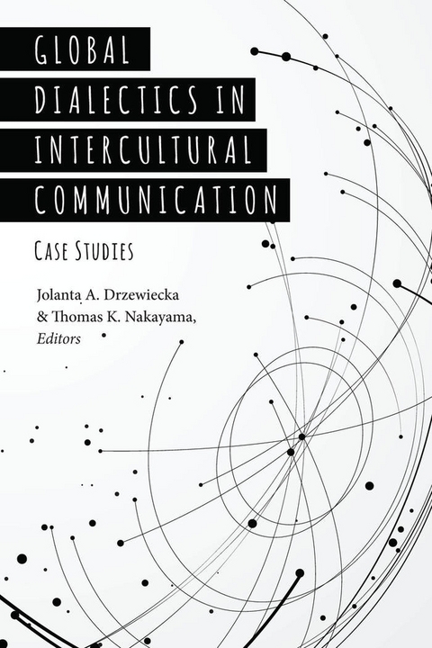 Global Dialectics in Intercultural Communication - 