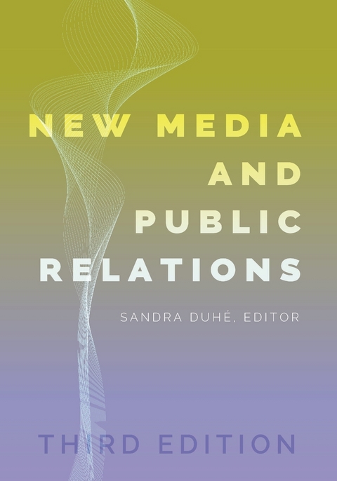 New Media and Public Relations – Third Edition - 