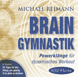 BRAIN GYMNASTIK [432 Hertz] - Michael Reimann