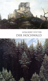 Der Hochwald - Stifter, Adalbert