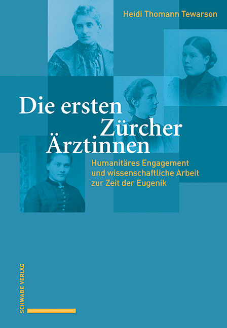 Die ersten Zürcher Ärztinnen - Heidi Thomann Tewarson