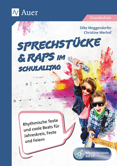 Sprechstücke & Raps im Schulalltag - Silke Meggendorfer, Christine Werhof