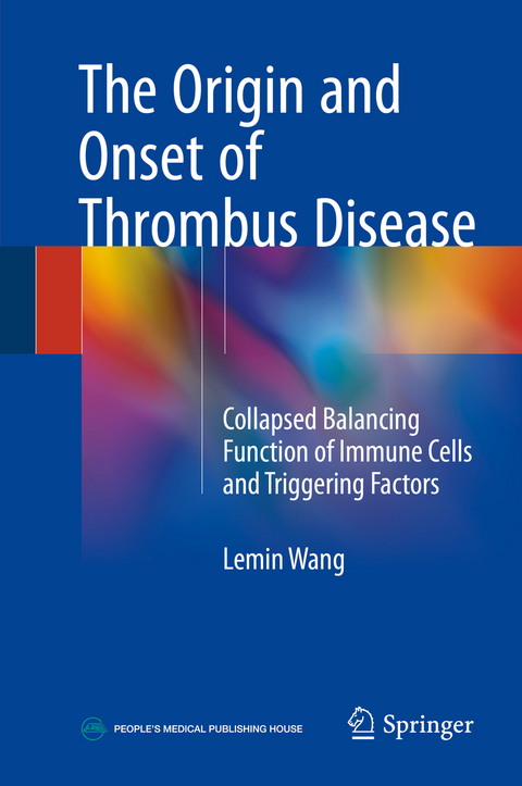 The Origin and Onset of Thrombus Disease - Lemin Wang