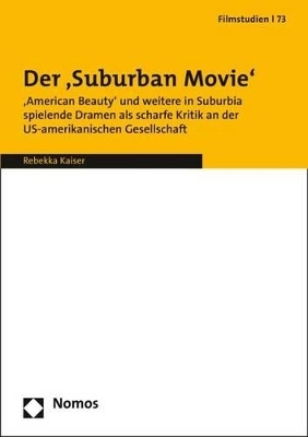Der Suburban Movie im US-amerikanischen Kino - Rebekka Kaiser