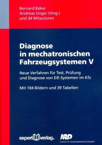 Diagnose in mechatronischen Fahrzeugsystemen, V: - Bernard Bäker, Andreas Unger