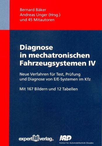 Diagnose in mechatronischen Fahrzeugsystemen, IV: - Bernard Bäker, Andreas Unger