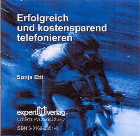 Erfolgreich und kostensparend telefonieren - Sonja Etti