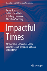 Impactful Times - James R. Asay, Lalit C. Chhabildas, R. Jeffery Lawrence, Mary Ann Sweeney