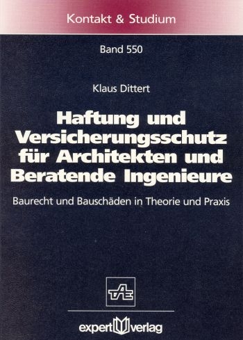 Haftung und Versicherungsschutz für Architekten und Beratende Ingenieure - Klaus Dittert