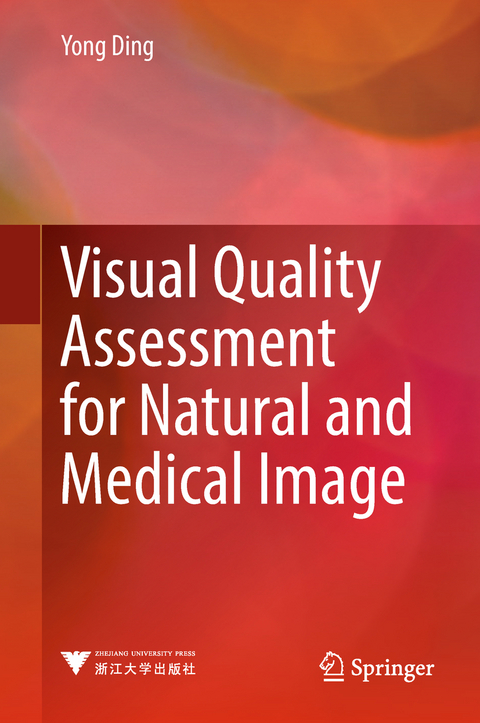 Visual Quality Assessment for Natural and Medical Image - Yong Ding