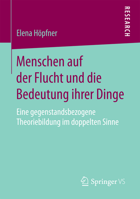 Menschen auf der Flucht und die Bedeutung ihrer Dinge - Elena Höpfner