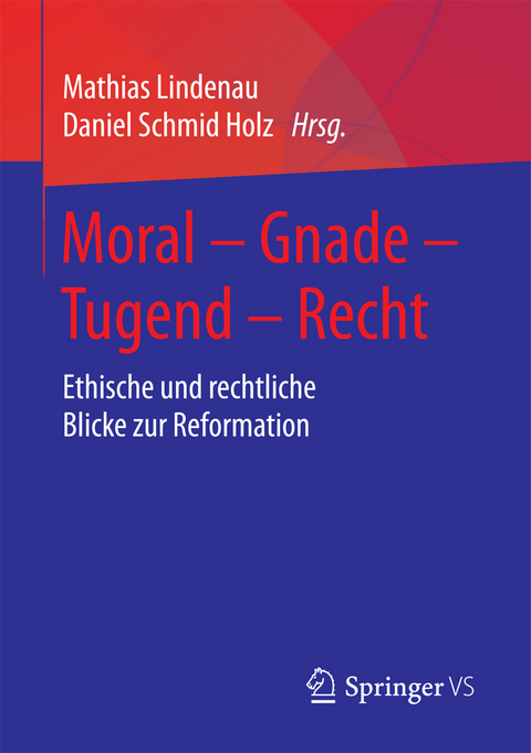 Moral – Gnade – Tugend – Recht - 