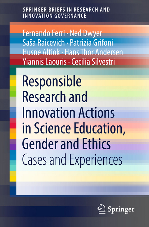 Responsible Research and Innovation Actions in Science Education, Gender and Ethics - Fernando Ferri, Ned Dwyer, Saša Raicevich, Patrizia Grifoni, Husne Altiok, Hans Thor Andersen, Yiannis Laouris, Cecilia Silvestri