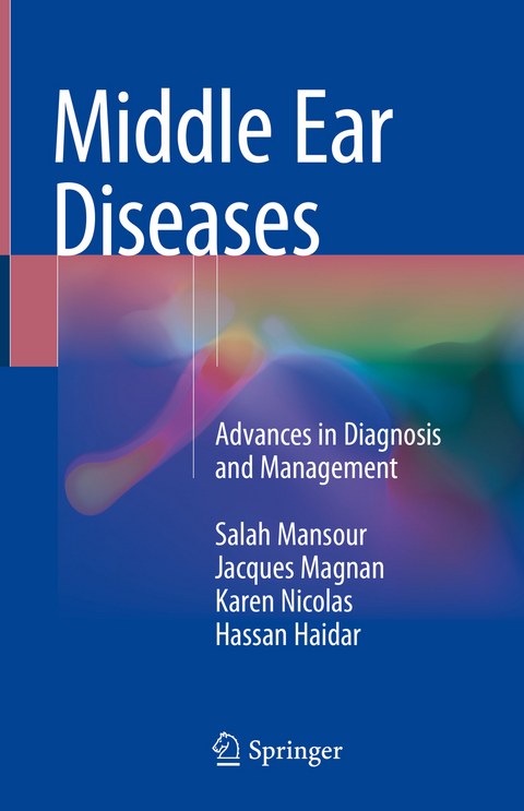 Middle Ear Diseases - Salah Mansour, Jacques Magnan, Karen Nicolas, Hassan Haidar