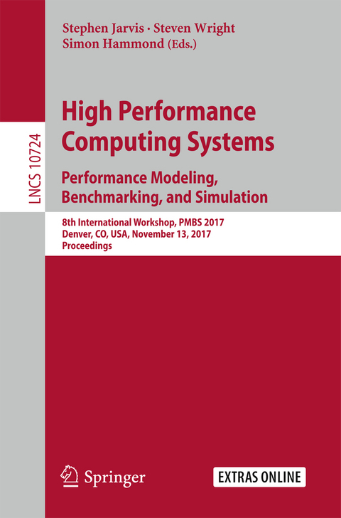 High Performance Computing Systems. Performance Modeling, Benchmarking, and Simulation - 