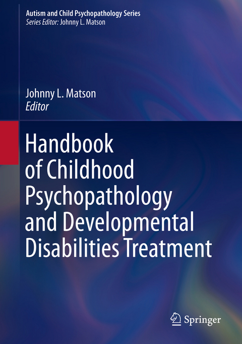Handbook of Childhood Psychopathology and Developmental Disabilities Treatment - 
