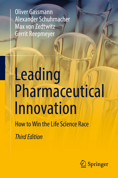 Leading Pharmaceutical Innovation - Oliver Gassmann, Alexander Schuhmacher, Max von Zedtwitz, Gerrit Reepmeyer