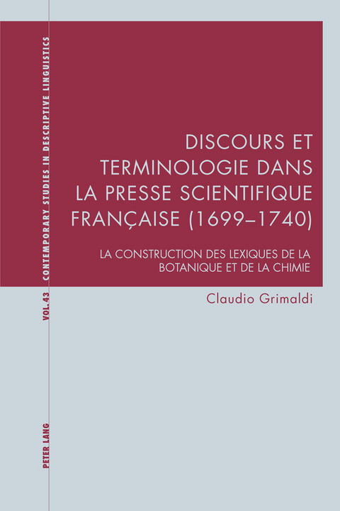 Discours Et Terminologie Dans La Presse Scientifique Française (1699-1740) - Claudio Grimaldi