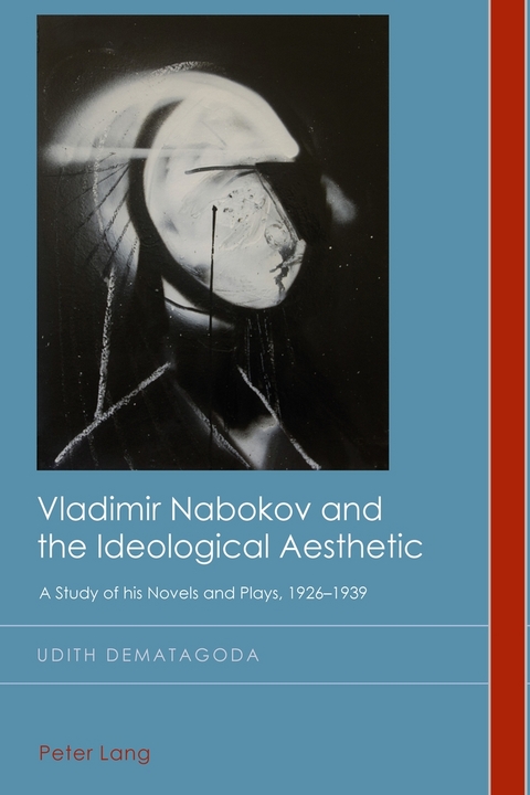 Vladimir Nabokov and the Ideological Aesthetic - Udith Dematagoda