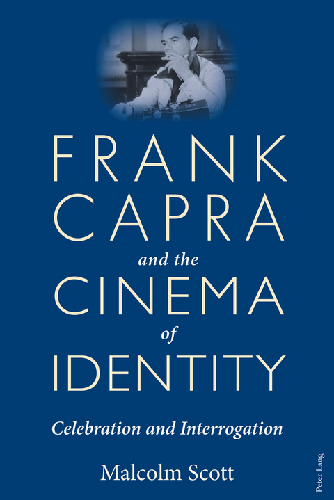 Frank Capra and the Cinema of Identity - Malcolm Scott