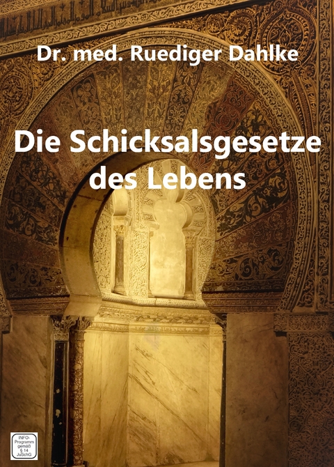 Dr. med. Ruediger Dahlke: Die Schicksalsgesetze des Lebens - Ruediger Dahlke