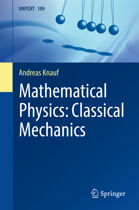 Mathematical Physics: Classical Mechanics - Andreas Knauf