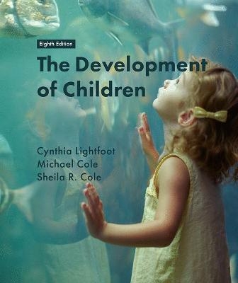 The Development of Children - Cynthia Lightfoot, Michael Cole, Sheila R. Cole