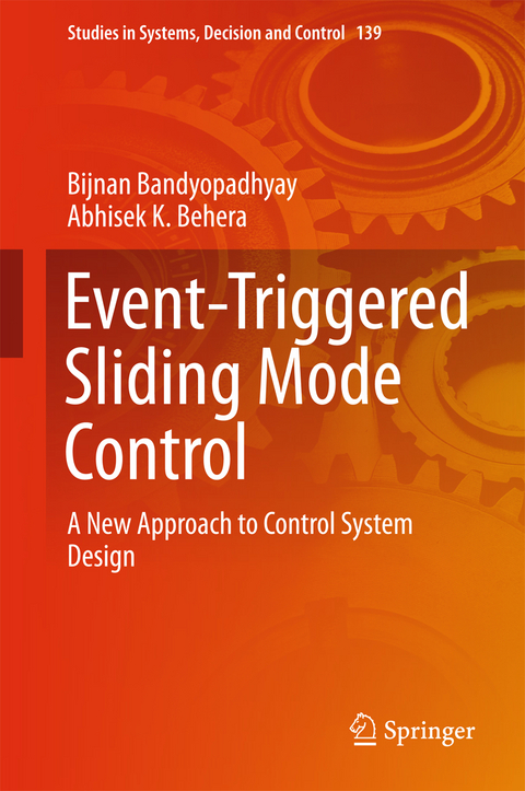 Event-Triggered Sliding Mode Control - Bijnan Bandyopadhyay, Abhisek K. Behera