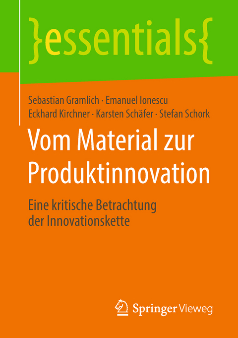 Vom Material zur Produktinnovation - Sebastian Gramlich, Emanuel Ionescu, Eckhard Kirchner, Karsten Schäfer, Stefan Schork