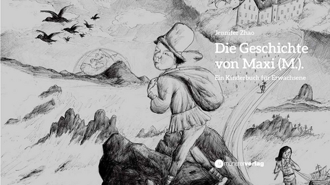 Die Geschichte von Maxi (M.). - Jennifer Zhao