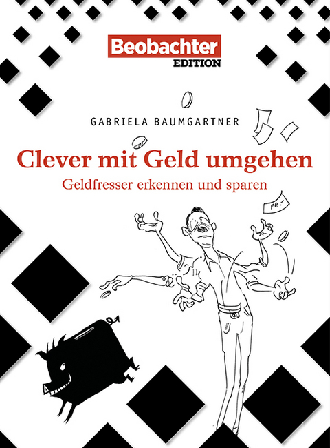 Clever mit Geld umgehen - Gabriela Baumgartner