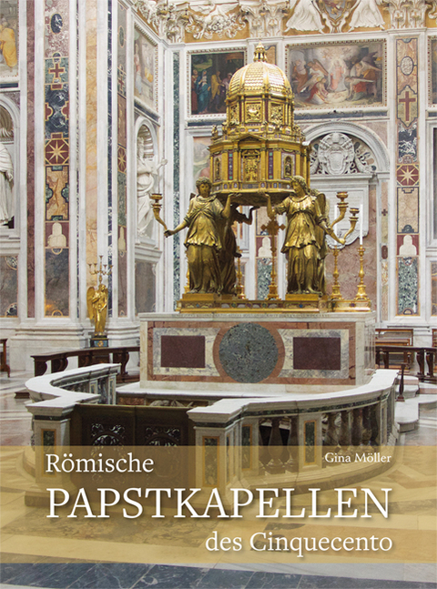 Römische Papstkapellen des Cinquecento - Gina Möller