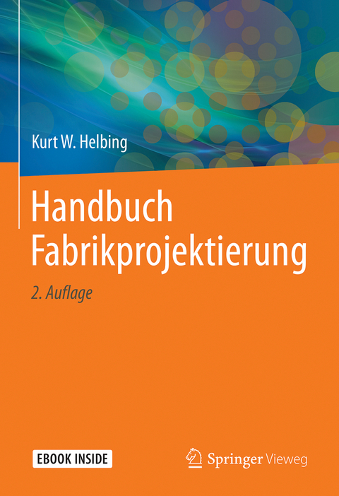 Handbuch Fabrikprojektierung - Kurt W. Helbing