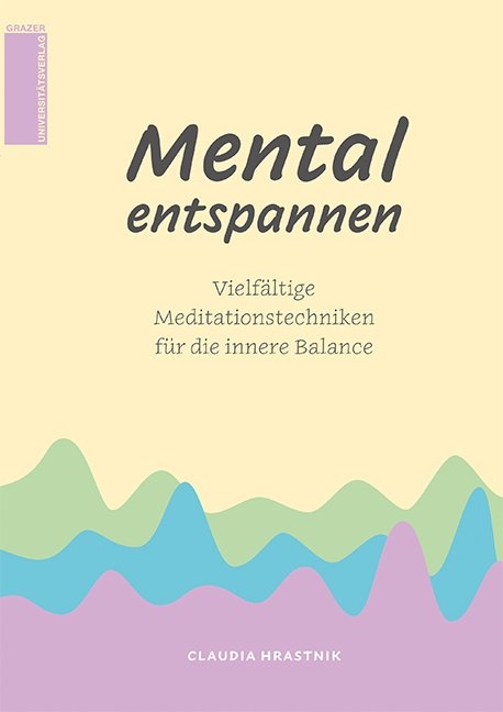 Mental entspannen - Hrastnik Claudia