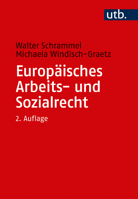 Europäisches Arbeits- und Sozialrecht - Walter Schrammel, Michaela Windisch-Graetz