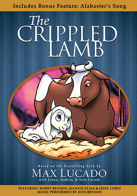 The Crippled Lamb - Max Lucado