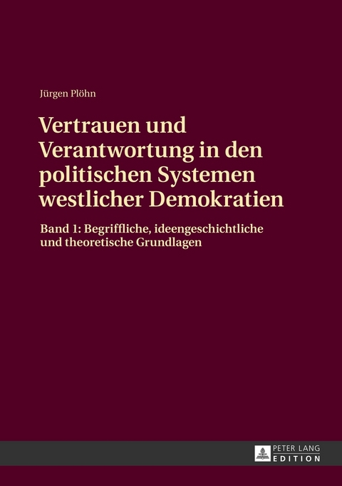 Vertrauen und Verantwortung in den politischen Systemen westlicher Demokratien - Jürgen Plöhn