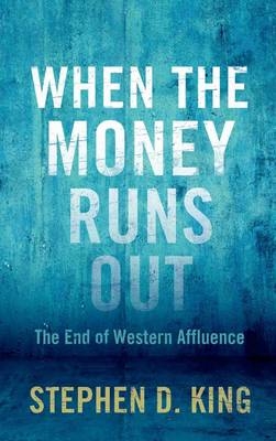 When the Money Runs Out - Stephen D. King