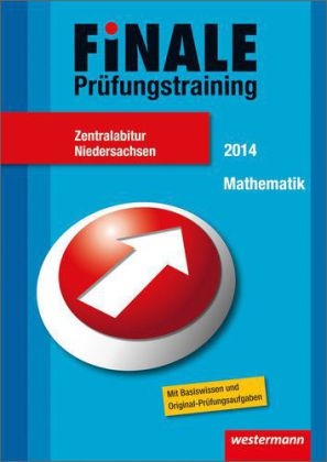 Finale - Prüfungstraining Zentralabitur Niedersachsen - Heinz Klaus Strick, Sandra Schmitz, Jutta Peters, Klaus Gerber