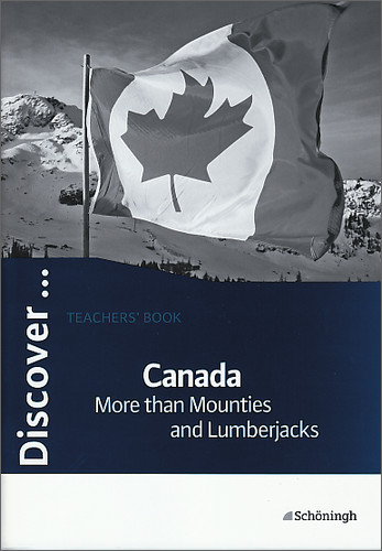 Discover...Topics for Advanced Learners / Canada - More than Mounties and Lumberjacks - Martin Kohn