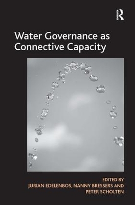 Water Governance as Connective Capacity - Nanny Bressers