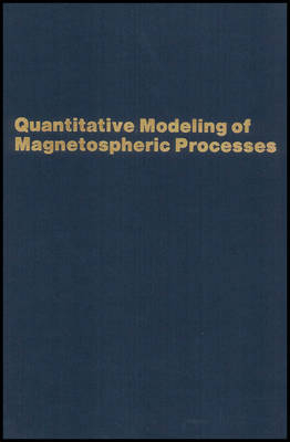 Quantitative Modeling of Magnetospheric Processes