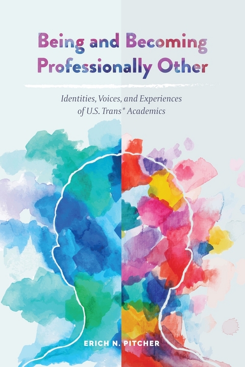 Being and Becoming Professionally Other - Erich N. Pitcher