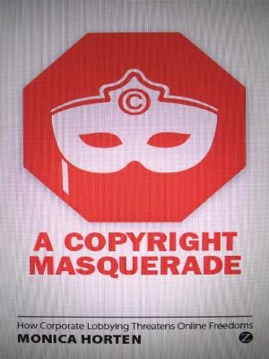 A Copyright Masquerade - Monica Horten