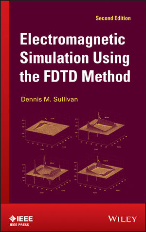 Electromagnetic Simulation Using the FDTD Method - Dennis M. Sullivan