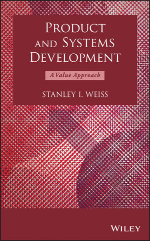 Product and Systems Development - Stanley I. Weiss