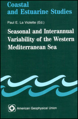 Seasonal and Interannual Variability of the Western Mediterranean Sea - PE La Viollette