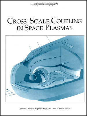 Cross-Scale Coupling in Space Plasmas - 