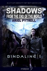 Shadows from the End of the World | Bindaline 1 -  Ariel Pytrell