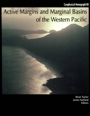 Active Margins and Marginal Basins of the Western Pacific - B TAYLOR